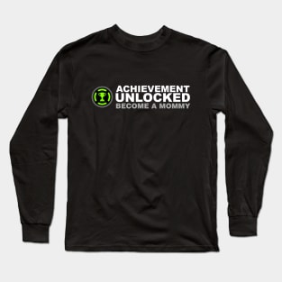 Achievement Unlocked Become A Mommy Long Sleeve T-Shirt